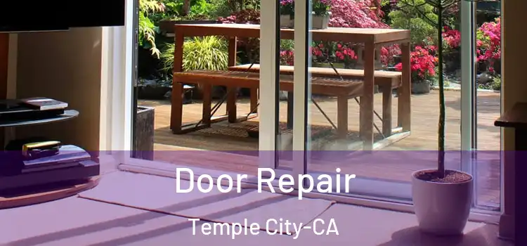  Door Repair Temple City-CA